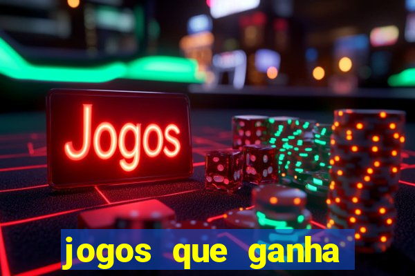 jogos que ganha dinheiro sem depositar nada